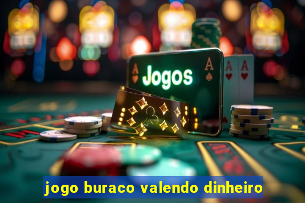 jogo buraco valendo dinheiro